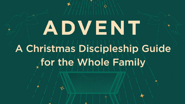 PARENT RESOURCE: Advent Discipleship Guide